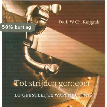 Tot strijden geroepen - L.W.Ch. Ruijgrok 9789033128219, Boeken, Verzenden, Gelezen, L.W.Ch. Ruijgrok