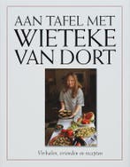Aan tafel met Wieteke van Dort 9789026117923 W. van Dort, Verzenden, Gelezen, W. van Dort