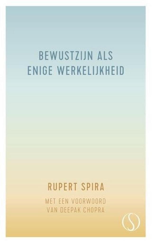 Bewustzijn als enige werkelijkheid 9789491411748, Boeken, Esoterie en Spiritualiteit, Zo goed als nieuw, Verzenden