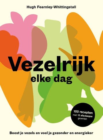 Vezelrijk Elke Dag | Hugh Fearnley-Whittingstall | Nieuw, Boeken, Kookboeken, Ophalen of Verzenden, Nieuw, Hugh Fearnley-Whittingstall