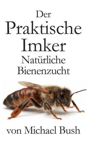 9781614760955 Der Praktische Imker, Naturliche Bienenzucht, Verzenden, Nieuw, Michael Bush