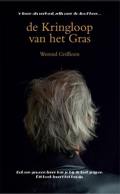 De Kringloop van het Gras - Werend Griffioen 9789081135481, Boeken, Literatuur, Zo goed als nieuw, Verzenden