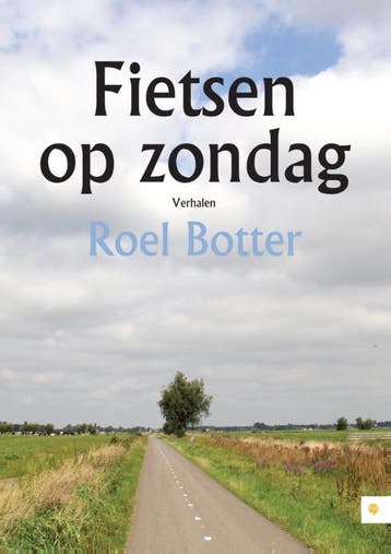 Fietsen op zondag - Roel Botter 9789048433544, Verzenden, Gelezen, Roel Botter