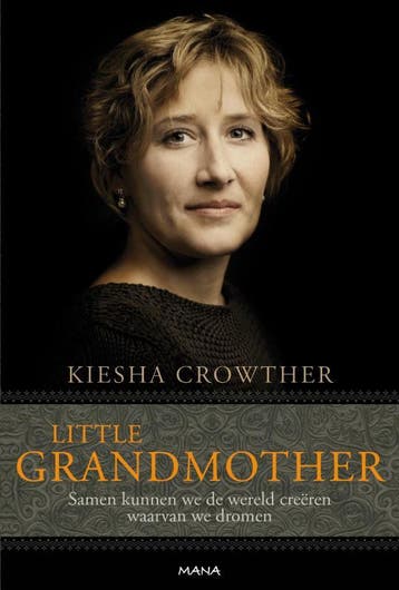 Little Grandmother - Kiesha Crowther 9789000304745, Boeken, Verzenden, Gelezen, Kiesha Crowther