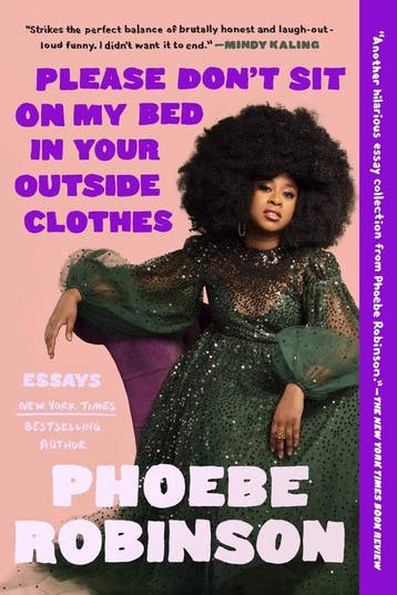 Please Dont Sit on My Bed in Your Outside Clothes, Verzenden, Gelezen, Phoebe Robinson