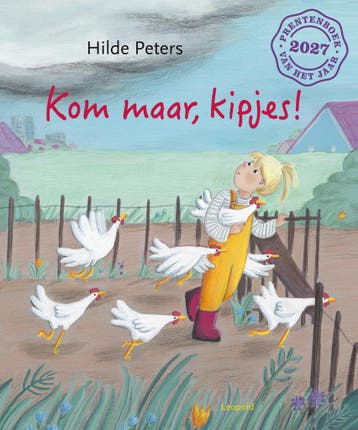 Kom maar, kipjes! (9789025888251, Hilde Peters), Verzenden, Nieuw