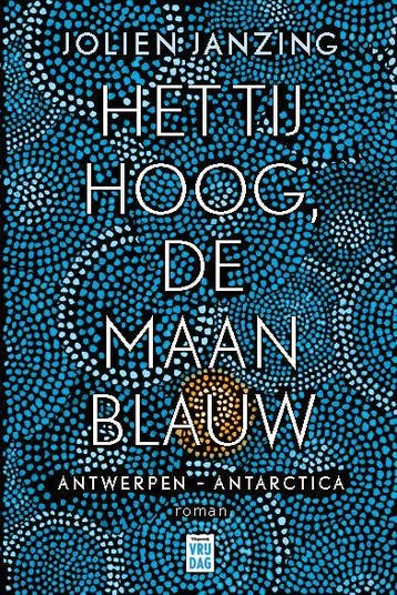 Het tij hoog, de maan blauw - Jolien Janzing 9789460019210, Verzenden, Zo goed als nieuw, Jolien Janzing