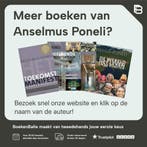 De kunst is een gulzig monster 9789464872521 Anselmus Poneli, Boeken, Verzenden, Zo goed als nieuw, Anselmus Poneli