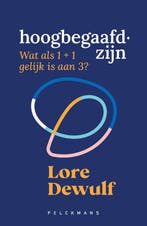 9789463833349 Hoogbegaafd zijn Lore dewulf, Boeken, Verzenden, Nieuw, Lore dewulf