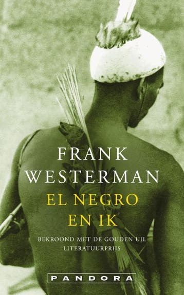El negro en ik - Frank Westerman 9789046703373, Verzenden, Zo goed als nieuw, Frank Westerman