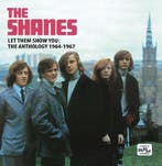 cd - The Shanes - Let Them Show You: The Anthology 1964-1967, Verzenden, Zo goed als nieuw