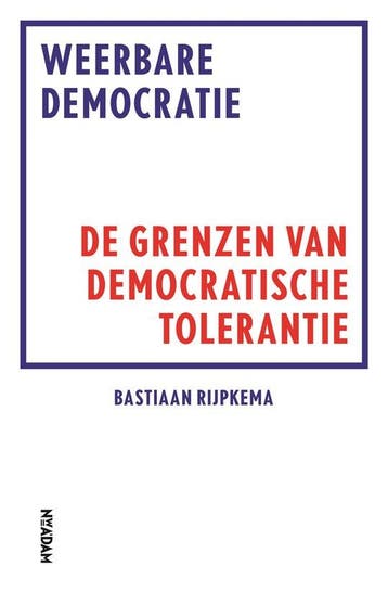 9789046820049 Weerbare democratie Bastiaan Rijpkema, Verzenden, Nieuw, Bastiaan Rijpkema