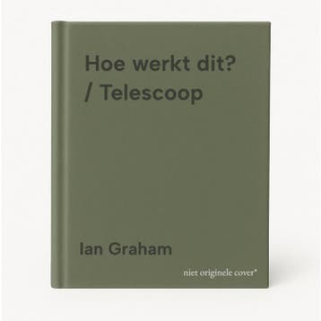 Hoe werkt dit? / Telescoop - Ian Graham 9789024603060, Verzenden, Gelezen, Ian Graham