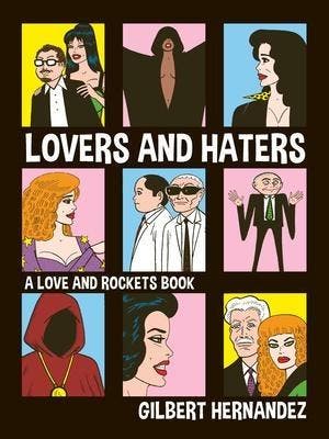 Lovers and Haters: A Love and Rockets Book, Verzenden, Zo goed als nieuw