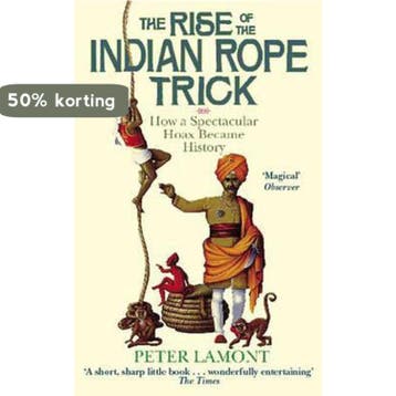 The Rise of the Indian Rope Trick - Peter Lamont, Verzenden, Gelezen, Peter Lamont
