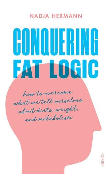 Conquering Fat Logic - Nadja Hermann 9781911617365, Verzenden, Gelezen, Nadja Hermann