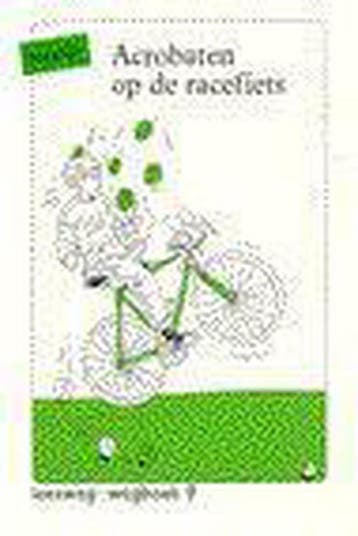 Leeslijn leesweg / 9 Acrobaten op racefiets / Wegboek /, Verzenden, Gelezen, K. de Baar