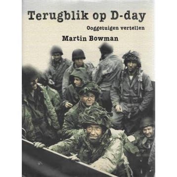 Terugblik op D-day - M. Bowman 9789077363058, Verzenden, Zo goed als nieuw, M. Bowman