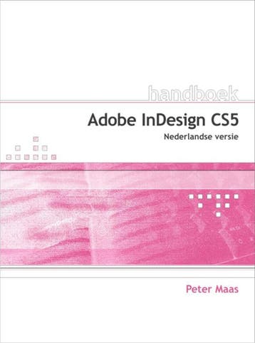 Adobe InDesign CS5 / Handboeken - Peter Maas 9789059404762, Verzenden, Gelezen, Peter Maas