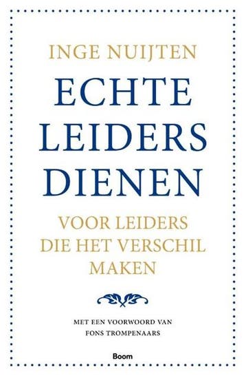 Echte leiders dienen | 9789462201279 | Inge Nuijten, Zo goed als nieuw, Inge Nuijten