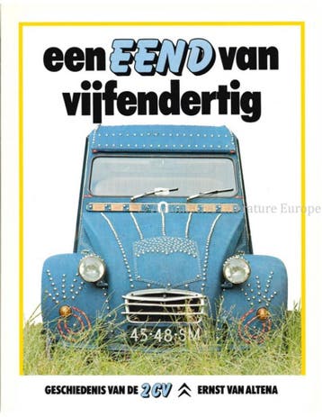 EEN EEND VAN VIJFENDERTIG, GESCHIEDENIS VAN DE 2 CV, Nieuw, Author