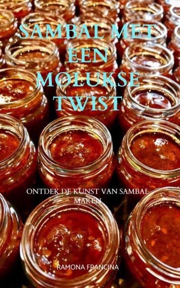 9789464807783 Sambal met een Molukse twist, Verzenden, Nieuw, Ramona Francina