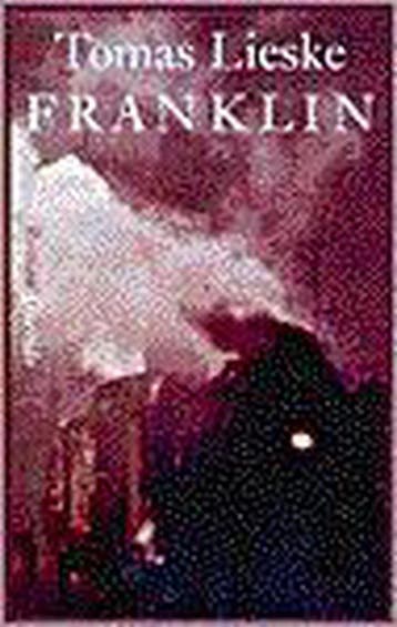 Franklin - Tomas Lieske 9789021473604, Boeken, Romans, Verzenden, Gelezen, Tomas Lieske