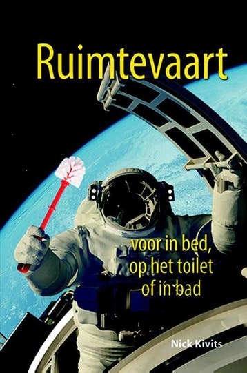 Ruimtevaart voor in bed op het toilet of in ba 9789045316857, Boeken, Zo goed als nieuw