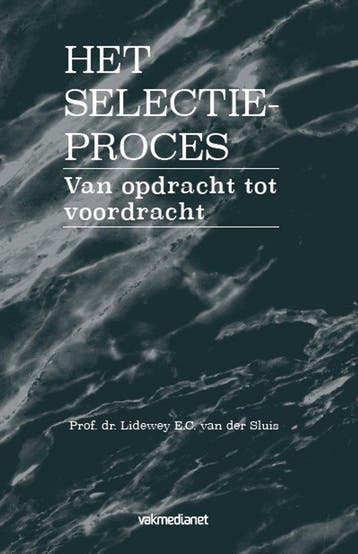 9789462154896 Het selectieproces | Tweedehands, Boeken, Verzenden, Zo goed als nieuw, Lidewey E.C. van der Sluis