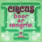 Circus - Beer Or Sangria, Ophalen of Verzenden, Gebruikt