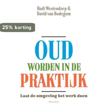 Oud worden in de praktijk 9789045029597 David van Bodegom, Verzenden, Zo goed als nieuw, David van Bodegom