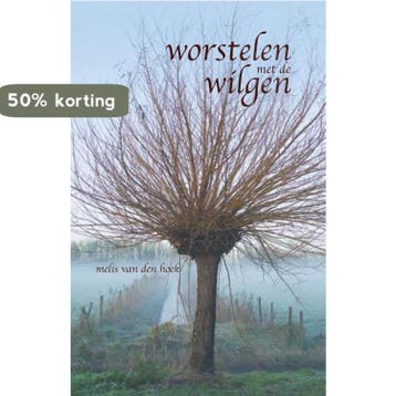 Worstelen met de wilgen 9789463897921 Melis van den Hoek, Boeken, Verzenden, Zo goed als nieuw, Melis van den Hoek