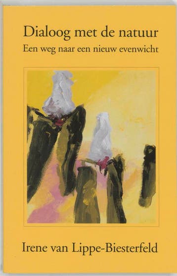 Dialoog met de natuur - I. van Lippe-Biesterfeld, Boeken, Verzenden, Gelezen, I. van Lippe-Biesterfeld