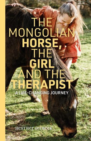 The Mongolian Horse, The Girl And The Therapist | Nieuw, Ophalen of Verzenden, Nieuw, Hesther Selbeck