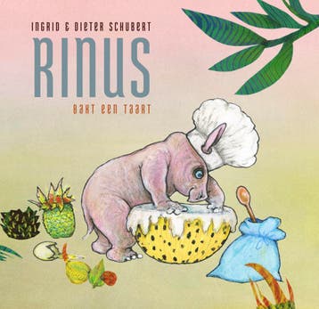 Rinus Bakt Een Taart | Ingrid Schubert; Dieter Schubert, Ophalen of Verzenden, Nieuw, Ingrid Schubert; Dieter Schubert