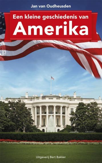Een kleine geschiedenis van Amerika - Jan van Oudheusden, Verzenden, Zo goed als nieuw, Jan van Oudheusden