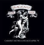 cd - The Tragically Hip - Cabaret Metro, Chicago April 91, Cd's en Dvd's, Verzenden, Nieuw in verpakking