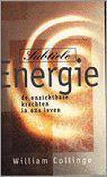 Subtiele energie - W. Collinge 9789032506827, Boeken, Verzenden, Zo goed als nieuw, W. Collinge