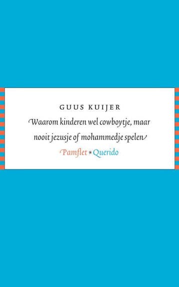 Waarom kinderen wel cowboytje, maar nooit jezusje of, Verzenden, Gelezen, Guus Kuijer
