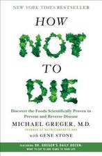How Not To Die 9781250066114 Michael Greger, Boeken, Verzenden, Gelezen, Michael Greger