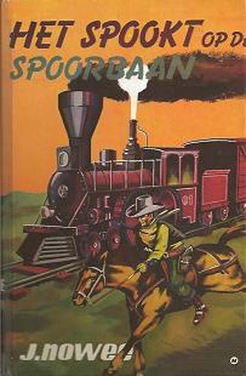 Het spookt op de spoorbaan / Arendsoog - Jan Nowee, Verzenden, Gelezen, Jan Nowee