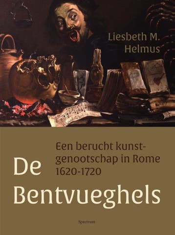 De Bentvueghels - Liesbeth Helmus 9789000366576, Boeken, Verzenden, Zo goed als nieuw, Liesbeth Helmus
