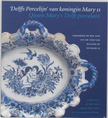 Delffs Porcelijn van koningin Mary II Queen Marys, Verzenden, Gelezen, A.M.L.E. Erkelens