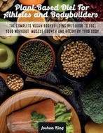 9781803063188 Vegan Cookbook- Plant-Based Diet For Athlet..., Verzenden, Nieuw, Joshua King
