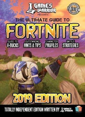 The Ultimate Guide To Fortnite - 2019 Edition 9781912342259, Verzenden, Gelezen