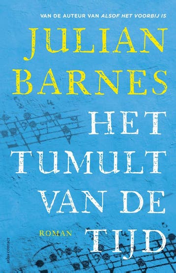 Het tumult van de tijd - Julian Barnes 9789025472283, Verzenden, Zo goed als nieuw, Julian Barnes