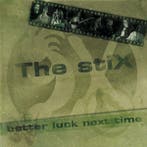cd - The stiX - Better Luck Next Time, Verzenden, Zo goed als nieuw