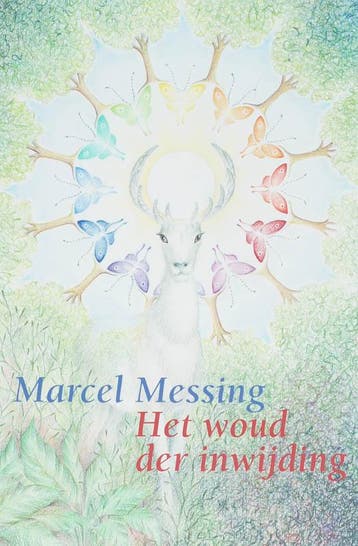 Het woud der inwijding - Marcel Messing 9789069636771, Verzenden, Zo goed als nieuw, Marcel Messing