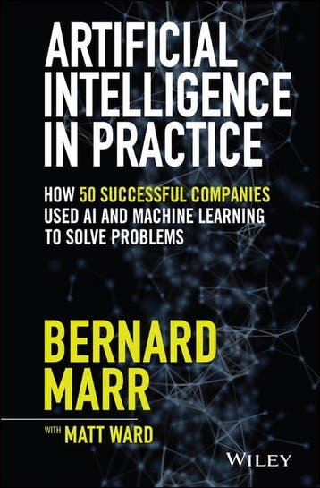 Artificial Intelligence in Practice - Bernard Marr, Boeken, Verzenden, Gelezen, Bernard Marr