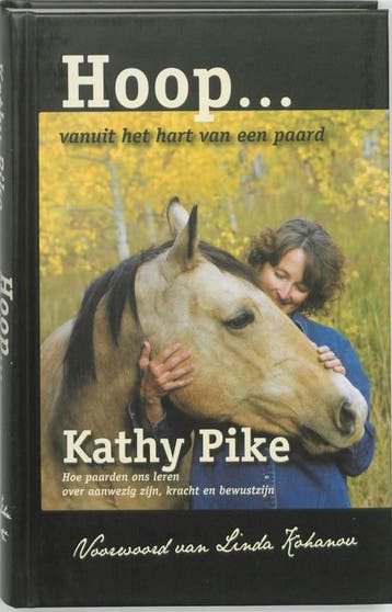 VANUIT HET HART VAN HET PAARD - Kathy Pike 9789079249190, Boeken, Verzenden, Zo goed als nieuw, Kathy Pike